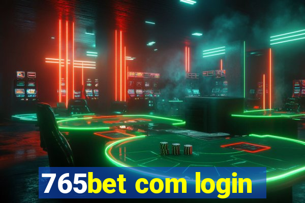 765bet com login