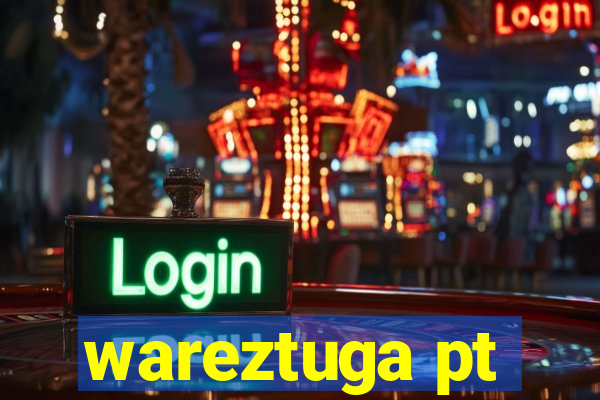 wareztuga pt