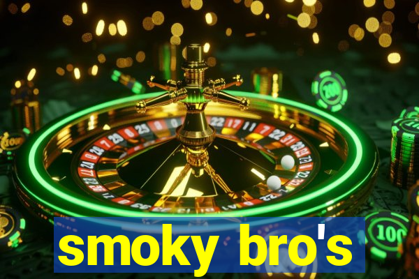 smoky bro's