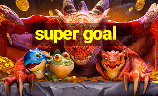 super goal