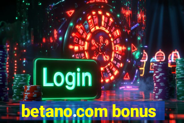 betano.com bonus