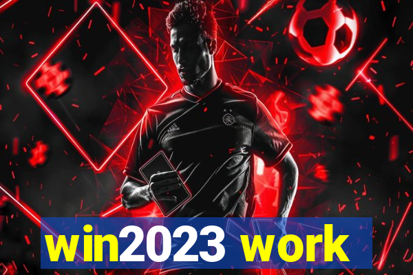 win2023 work