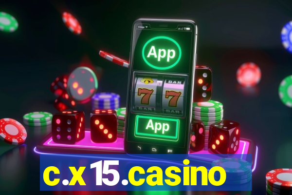 c.x15.casino