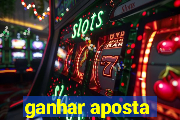 ganhar aposta