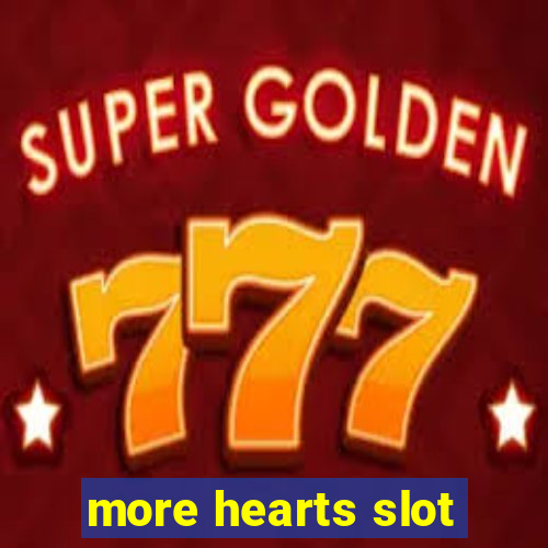 more hearts slot