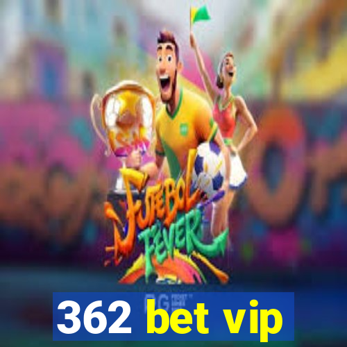 362 bet vip