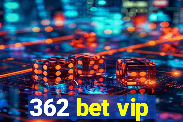 362 bet vip