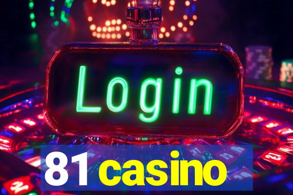 81 casino