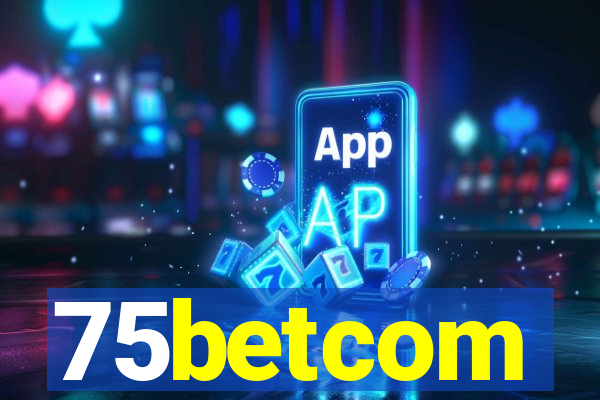 75betcom