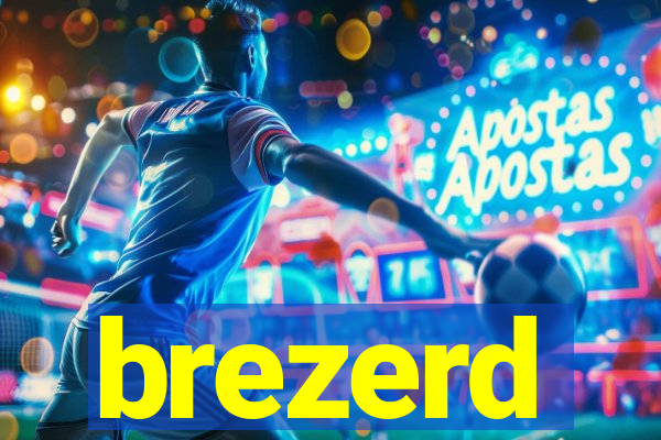 brezerd