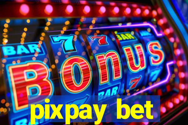 pixpay bet