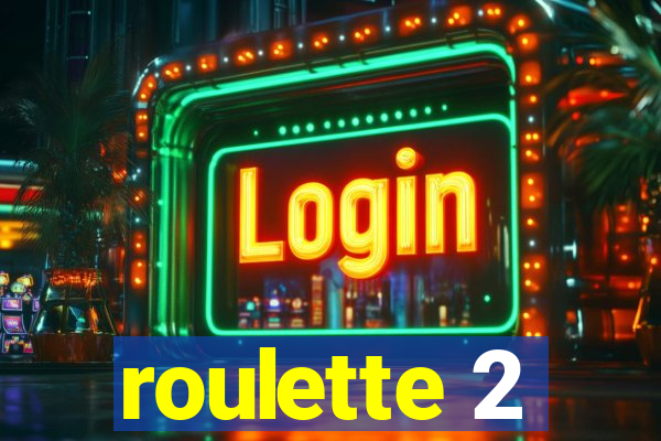 roulette 2