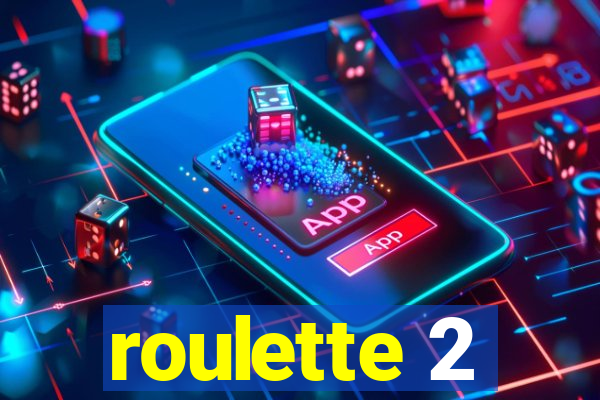 roulette 2