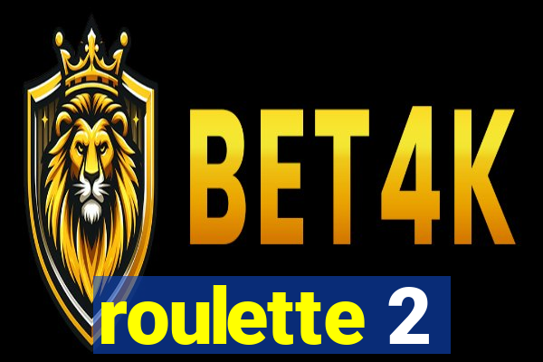 roulette 2