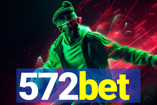 572bet