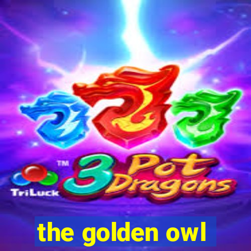 the golden owl