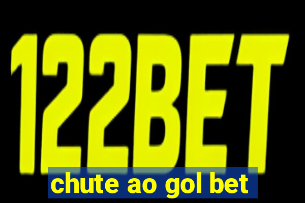 chute ao gol bet