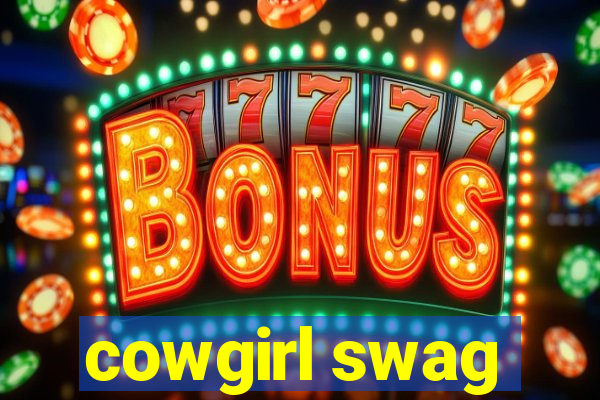 cowgirl swag