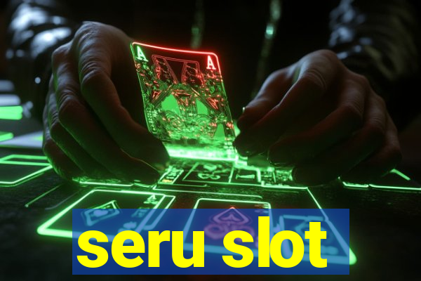 seru slot