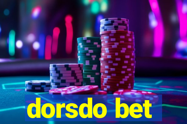 dorsdo bet