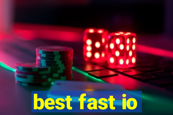 best fast io