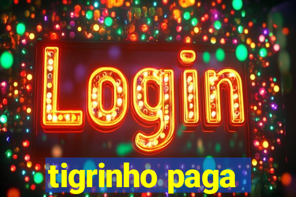 tigrinho paga