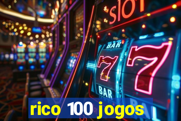 rico 100 jogos