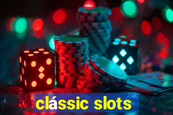 clássic slots