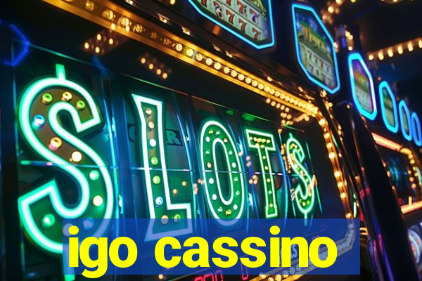 igo cassino