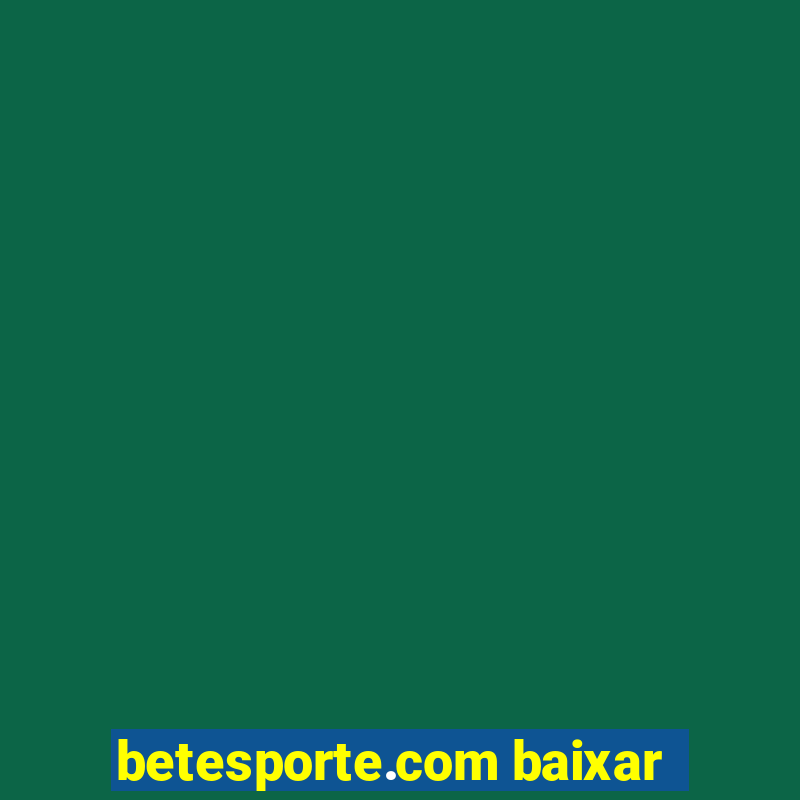 betesporte.com baixar