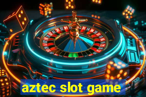 aztec slot game