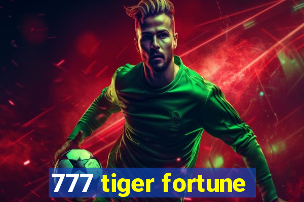 777 tiger fortune