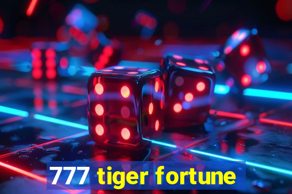 777 tiger fortune