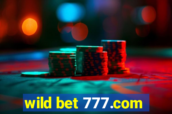 wild bet 777.com