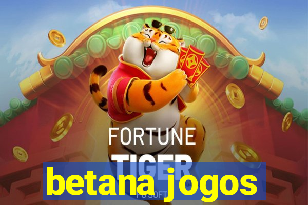 betana jogos