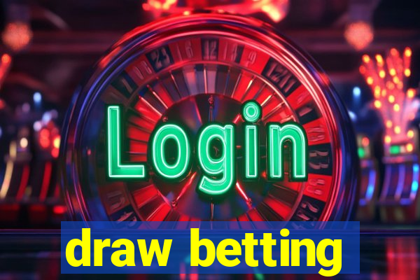 draw betting