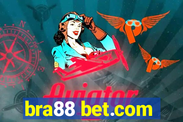 bra88 bet.com