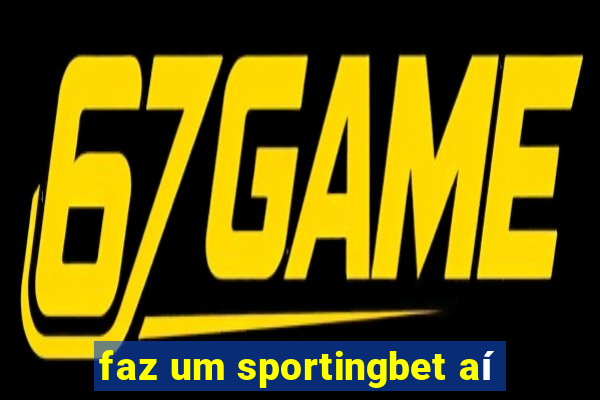 faz um sportingbet aí