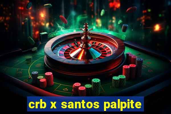 crb x santos palpite