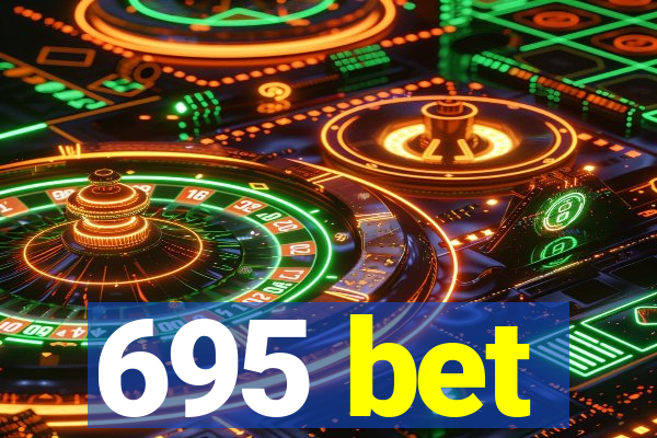 695 bet