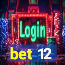 bet 12