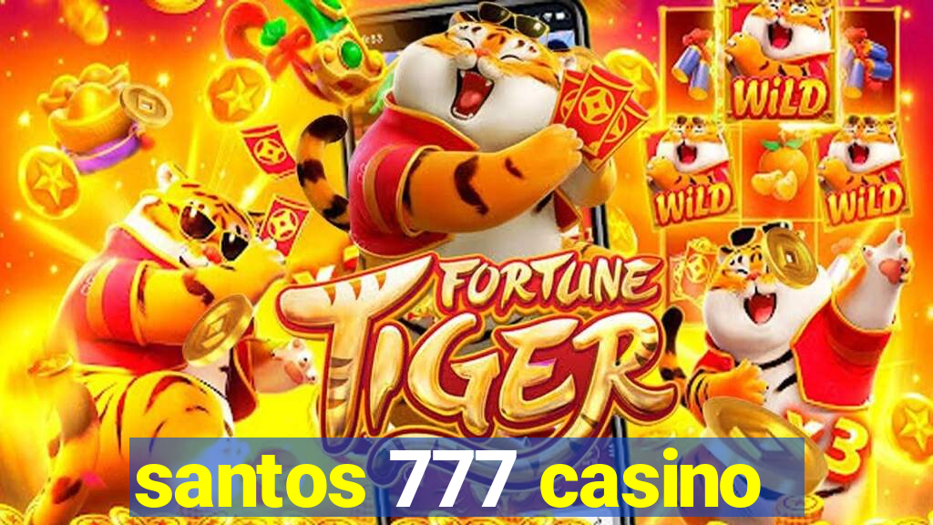 santos 777 casino