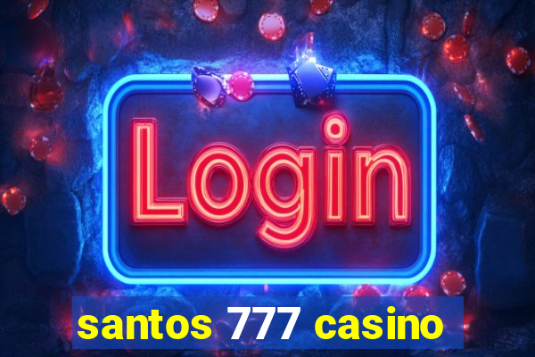 santos 777 casino