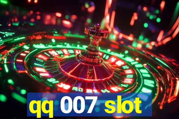 qq 007 slot