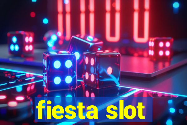 fiesta slot