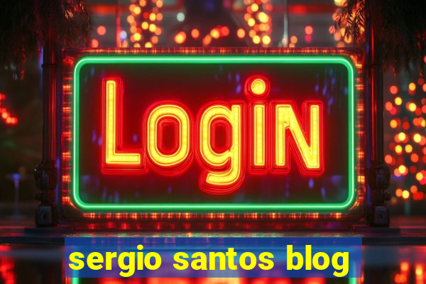 sergio santos blog