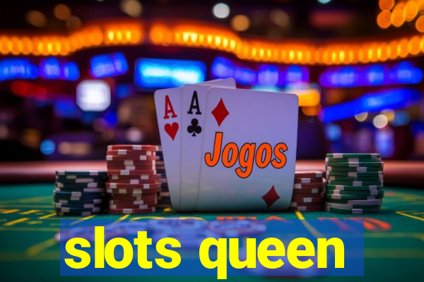 slots queen