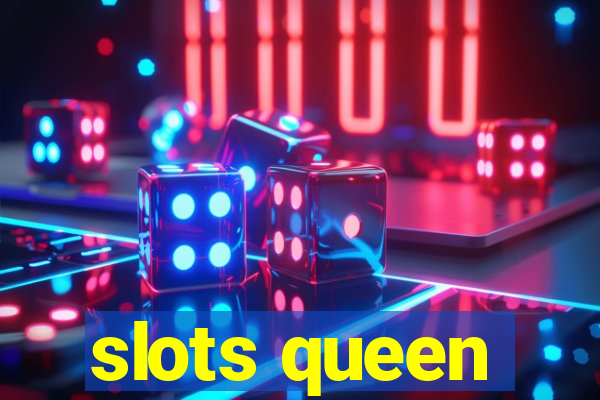 slots queen