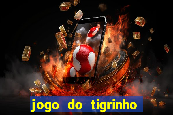 jogo do tigrinho da cadeia