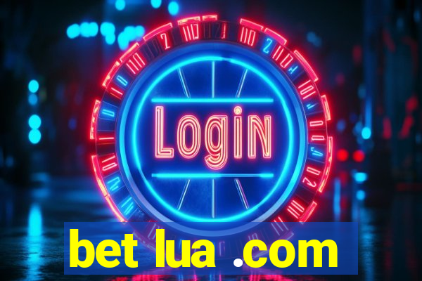 bet lua .com